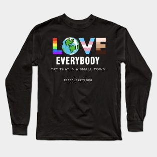 Try That In a Small Town! Long Sleeve T-Shirt